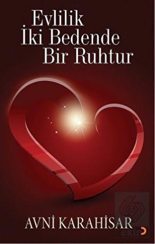 Evlilik İki Bedende Bir Ruhtur