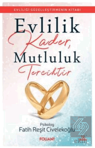 Evlilik Kader, Mutluluk Tercihtir