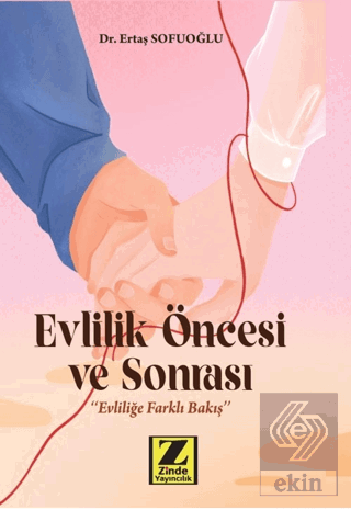 Evlilik Öncesi ve Sonrası