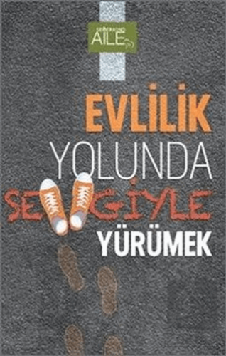 Evlilik Yolunda Sevgiyle Yürümek