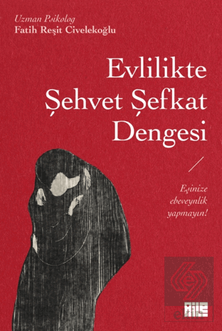 Evlilikte Şehvet Şefkat Dengesi