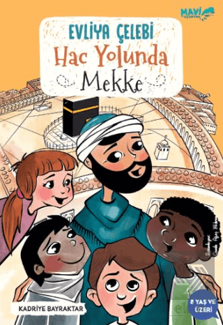 Evliya Çelebi Hac Yolunda Mekke