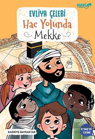 Evliya Çelebi Hac Yolunda Mekke