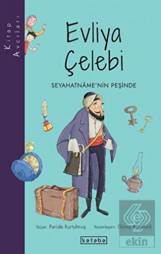 Evliya Çelebi - Seyahatname'nin Peşinde