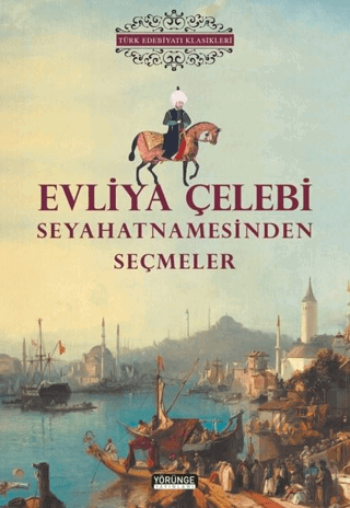 Evliya Çelebi Seyahatnamesinden Seçmeler