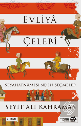 Evliya Çelebi Seyahatnamesi\'nden Seçmeler