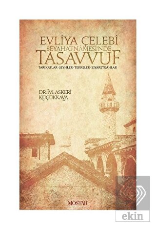 Evliya Çelebi Seyehatnamesi\'nde Tasavvuf