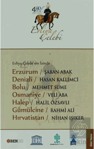 Evliya Çelebi'nin İzinde Erzurum - Denizli - Bolu