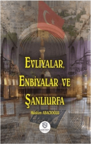 Evliyalar, Enbiyalar ve Şanlıurfa