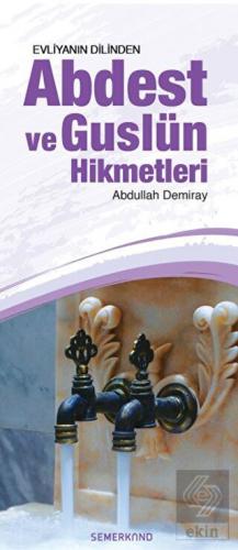 Evliyanın Dilinden Abdest ve Guslün Hikmetleri