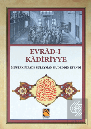 Evrad-ı Kadiriyye (Tercüme-Şerh)