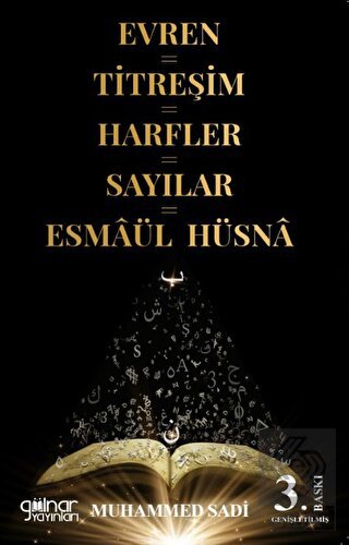 Evren=Titreşim=Harfler=Sayılar=Esmaül Hüsna