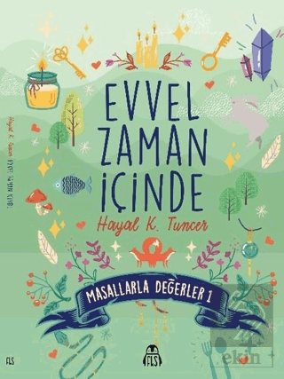 Evvel Zaman İçinde - Masallarla Değerler 1