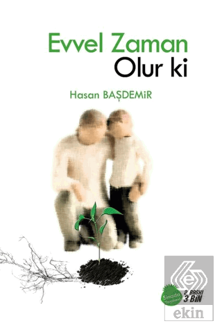 Evvel Zaman Olur ki