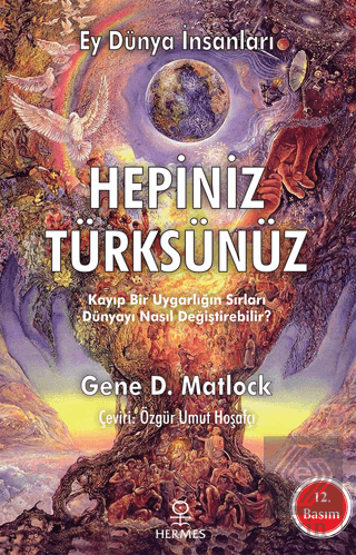 Ey Dünya İnsanları Hepiniz Türksünüz