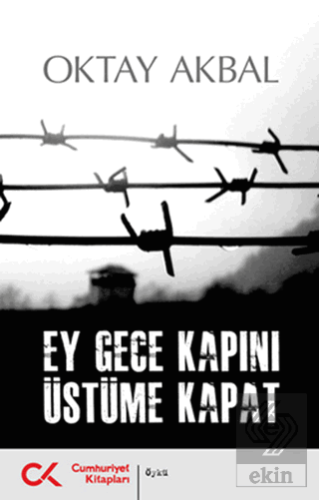 Ey Gece Kapını Üstüme Kapat