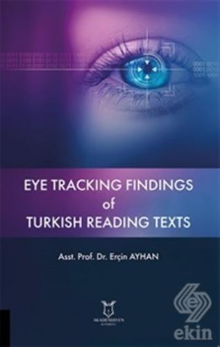 Eye Tracking Findings of Turkish Reading Texts