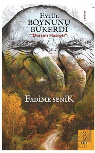 Eylül Boynunu Bükerdi "Dersim Hasreti"