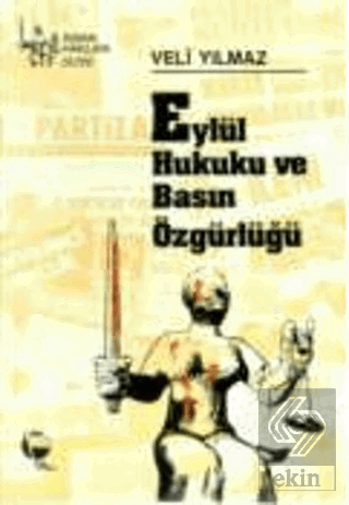 Eylül Hukuku ve Basın Özgürlüğü