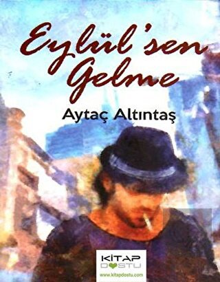 Eylül\'sen Gelme