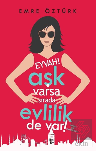 Eyvah! Aşk Varsa Sırada Evlilik de Var!