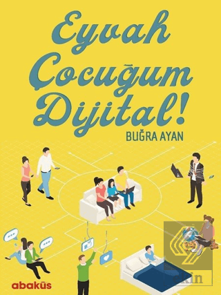 Eyvah Çocuğum Dijital!