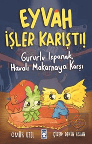 Eyvah İşler Karıştı! - Gururlu Ispanak, Havalı Makarnaya Karşı