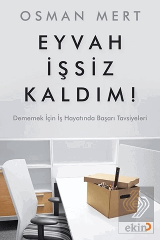 Eyvah İşsiz Kaldım !