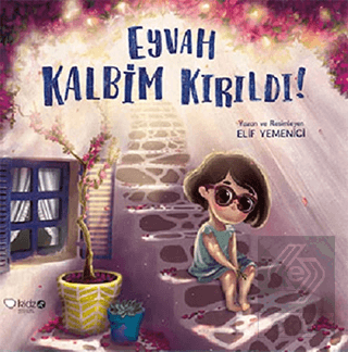 Eyvah Kalbim Kırıldı!