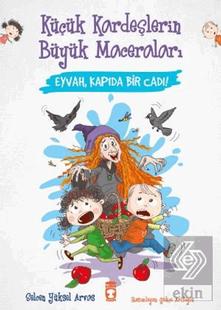 Eyvah, Kapıda Bir Cadı! - Küçük Kardeşlerin Büyük