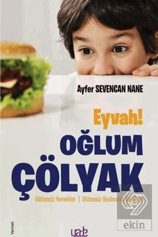 Eyvah! Oğlum Çölyak