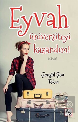 Eyvah Üniversiteyi Kazandım!