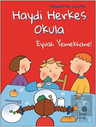 Eyvah Yemekhane! - Haydi Herkes Okula