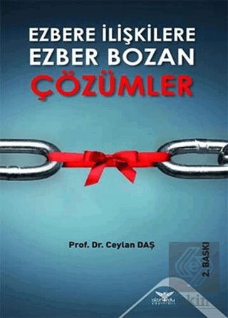 Ezbere İlişkilere Ezber Bozan Çözümler