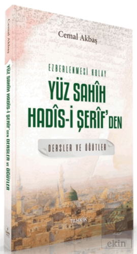 Ezberlenmesi Kolay Yüz Sahih Hadis-i Şerif'den Der