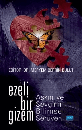 Ezeli Bir Gizem: Aşkın ve Sevginin Bilimsel Serüve