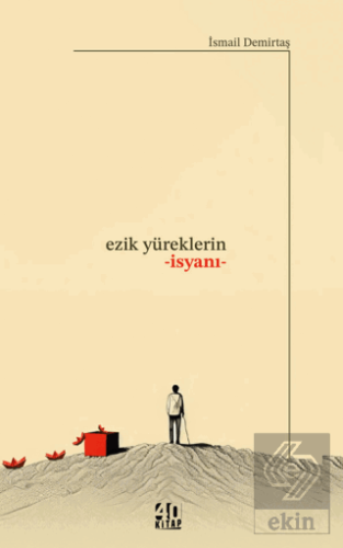 Ezik Yüreklerin İsyanı