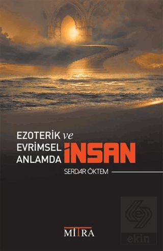 Ezoterik ve Evrimsel Anlamda İnsan