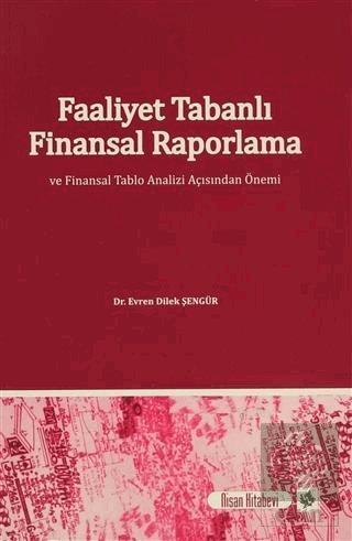 Faaliyet Tabanlı Finansal Raporlama ve Finansal Ta