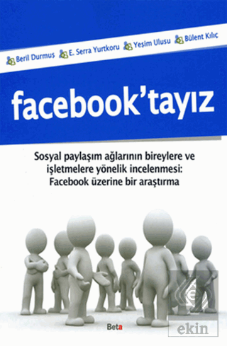 Facebook'tayız