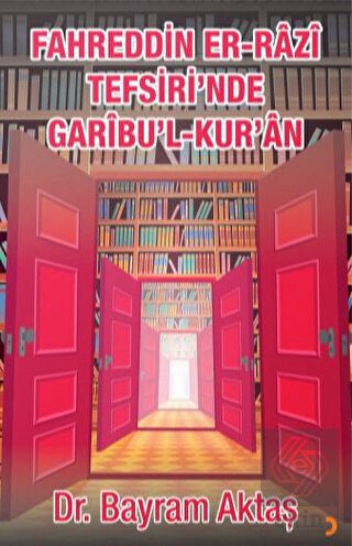 Fahreddin Er-Razi Tefsiri'nde Garibu'l Kur'ân