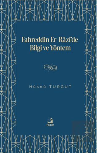 Fahreddin er-Razi'de Bilgi ve Yöntem