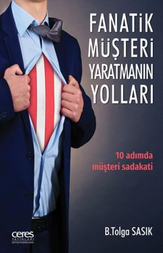 Fanatik Müşteri Yaratmanın Yolları