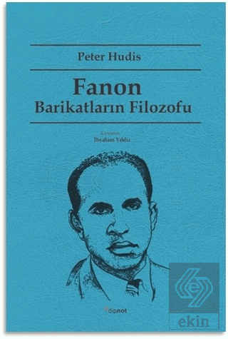 Fanon Barikatların Filozofu