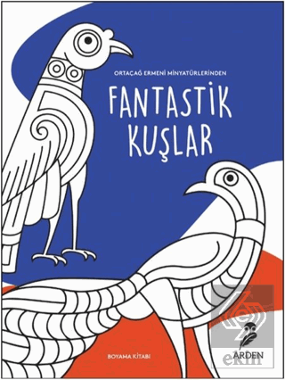 Fantastik Kuşlar Boyama Kitabı