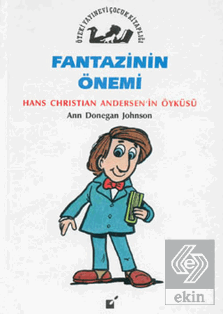 Fantezinin Önemi - Hans Christian Andersen\'nın Öyk