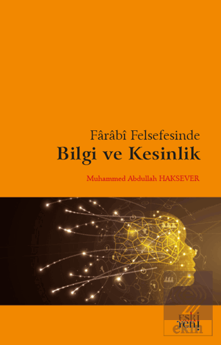 Farabi Felsefesinde Bilgi ve Kesinlik