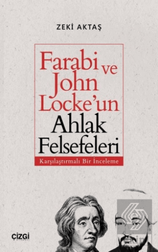 Farabi ve John Locke\'un Ahlak Felsefeleri