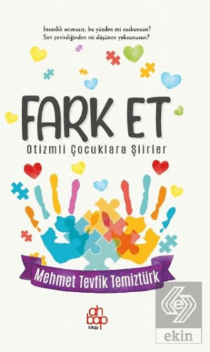 Fark Et - Otizmli Çocuklara Şiirler