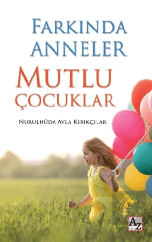 Farkında Anneler Mutlu Çocuklar